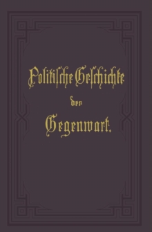 Image for Politische Geschichte der Gegenwart : XVI. Das Jahr 1882