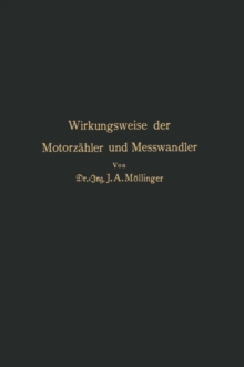 Image for Wirkungsweise Der Motorzahler Und Mewandler: Fur Betriebsleiter Von Elektrizitatswerken Zahlertechniker Und Studierende