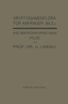 Image for Die Mikroskopischen Pilze: Ustilagineen, Uredineen, Fungi Imperfecti