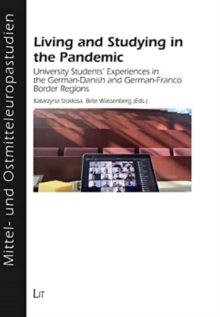 Living and Studying in the Pandemic: University Students Experiences in the GermanDanish and GermanFranco Border Regions