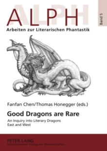 Image for Good Dragons are Rare: An Inquiry into Literary Dragons East and West
