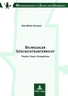 Image for Bilingualer Geschichtsunterricht: Theorie, Praxis, Perspektiven
