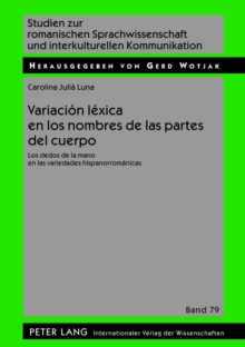 Image for Variacion lexica en los nombres de las partes del cuerpo: Los dedos de la mano en las variedades hispanorromanicas