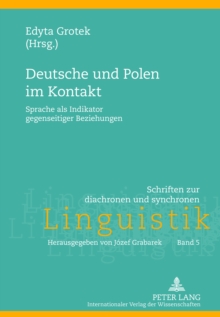 Image for Deutsche und Polen im Kontakt: Sprache als Indikator gegenseitiger Beziehungen