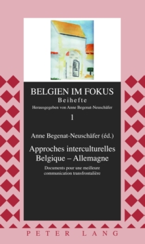 Image for Approches interculturelles Belgique - Allemagne: Documents pour une meilleure communication transfrontaliere