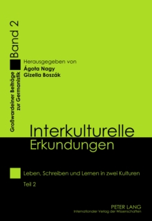 Image for Interkulturelle Erkundungen: Leben, Schreiben und Lernen in zwei Kulturen- Teil 2