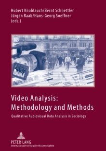 Image for Video analysis: methodology and methods : qualitative audiovisual data analysis in sociology