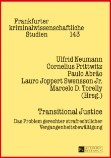 Image for Transitional Justice: Das Problem gerechter strafrechtlicher Vergangenheitsbewaeltigung