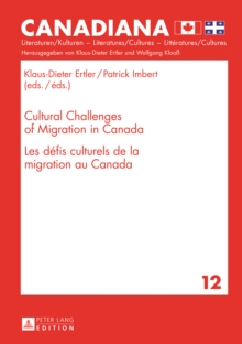 Image for Cultural Challenges of Migration in Canada- Les defis culturels de la migration au Canada