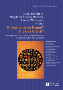 Image for Minderheit(en): Fremd? Anders? Gleich?: Beitraege zum XXVII. Forum Junge Romanistik in Regensburg (15.-18. Juni 2011)