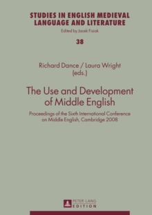 Image for The use and development of Middle English: proceedings of the Sixth International Conference on Middle English, Cambridge 2008