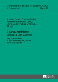 Image for Spannungsfelder: Literatur und Gewalt: Tagungsband des 3. Studierendenkongresses der Komparatistik