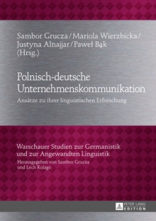 Image for Polnisch-deutsche Unternehmenskommunikation: Ansaetze zu ihrer linguistischen Erforschung