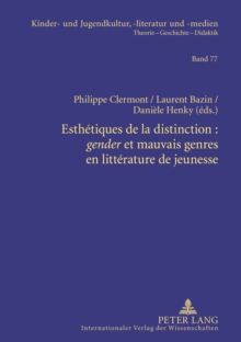 Image for Esthetiques de la distinction :  gender>> et mauvais genres en litterature de jeunesse
