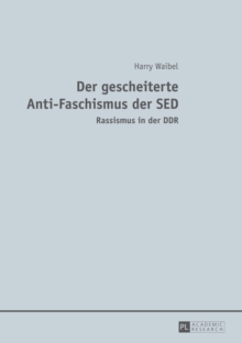 Image for Der gescheiterte Anti-Faschismus der SED: Rassismus in der DDR