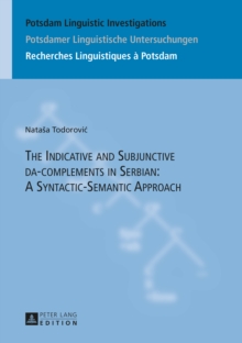 Image for The Indicative and Subjunctive da-complements in Serbian: A Syntactic-Semantic Approach