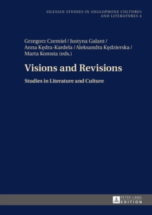 Image for Visions and revisions: studies in literature and culture