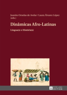 Image for Dinamicas afro-latinas: lingua(s) e historia(s)
