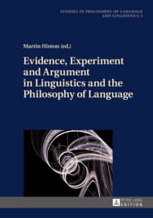 Image for Evidence, experiment, and argument in linguistics and the philosophy of language