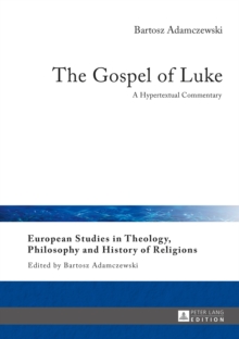 Image for The gospel of Luke: a hypertextual commentary