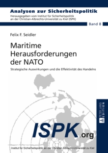 Image for Maritime Herausforderungen der NATO: Strategische Auswirkungen und die Effektivitaet des Handelns
