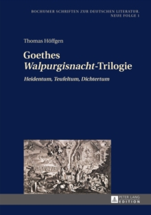 Image for Goethes Walpurgisnacht-Trilogie: Heidentum, Teufeltum, Dichtertum