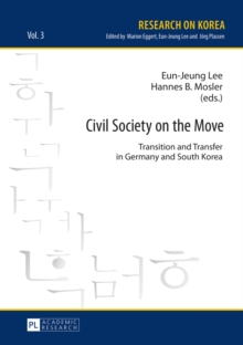 Image for Civil society on the move: transition and transfer in Germany and South Korea