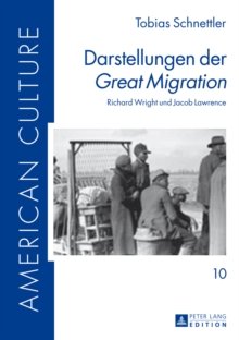 Image for Darstellungen der (S0(BGreat Migration(S1(B: Richard Wright und Jacob Lawrence