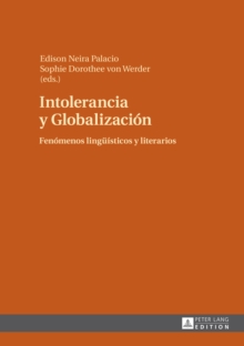 Image for Intolerancia y globalizacion: fenomenos linguisticos y literarios