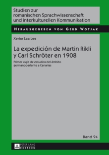 Image for La expedicion de Martin Rikli y Carl Schroeter en 1908: Primer "viaje de estudios" del ambito germanoparlante a Canarias