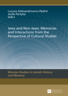Image for Jews and non-Jews: memories and interactions from the perspective of cultural studies