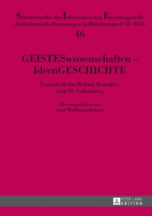 Image for Geisteswissenschaften - Ideengeschichte: Festschrift fur Helmut Reinalter zum 70. Geburtstag