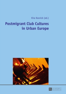 Image for Postmigrant club cultures in urban Europe