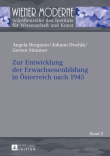 Image for Zur Entwicklung der Erwachsenenbildung in Oesterreich nach 1945: Strukturen, Zusammenhaenge und Entwicklungen