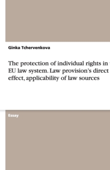 Image for The protection of individual rights in the EU law system. Law provision's direct effect, applicability of law sources