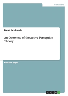 Image for An Overview of the Active Perception Theory