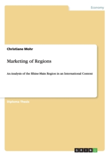 Image for Marketing of Regions : An Analysis of the Rhine-Main Region in an International Context