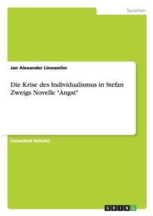 Image for Die Krise des Individualismus in Stefan Zweigs Novelle Angst