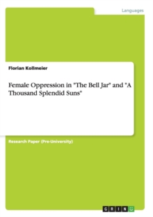 Image for Female Oppression in The Bell Jar and A Thousand Splendid Suns