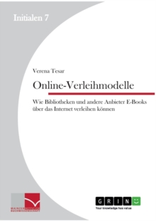 Image for Online-Verleihmodelle : Wie Bibliotheken und andere Anbieter E-Books uber das Internet verleihen koennen