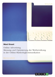 Image for Online Advertising. Messung und Optimierung der Werbewirkung in der Online-Marketingkommunikation