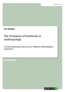 Image for The Evolution of Fieldwork in Anthropology