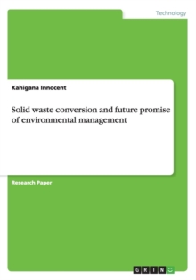 Image for Solid waste conversion and future promise of environmental management