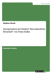 Image for Interpretation der Parabel "Eine kaiserliche Botschaft" von Franz Kafka