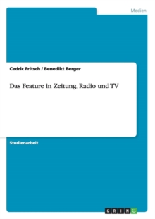 Image for Das Feature in Zeitung, Radio und TV