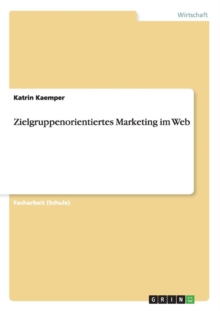 Image for Zielgruppenorientiertes Marketing im Web