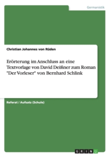 Image for Eroerterung im Anschluss an eine Textvorlage von David Deissner zum Roman Der Vorleser von Bernhard Schlink