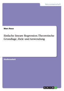 Image for Einfache lineare Regression. Theoretische Grundlage, Ziele und Anwendung