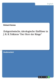 Image for Zeitgenoessische, ideologische Einflusse in J. R. R. Tolkiens "Der Herr der Ringe"