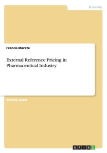 Image for External Reference Pricing in Pharmaceutical Industry